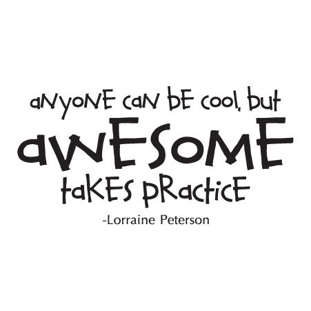 Awesome Takes Practice Wall Quotes™ Decal