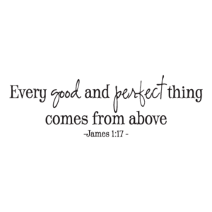 Every Good and Perfect Thing Wall Quotes™ Decal