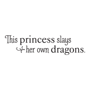Slays Her Own Dragons Wall Quotes™ Decal