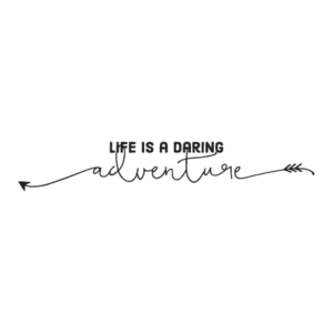 Life is a Daring Adventure WallQuotes™ Decal