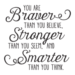 Braver Stronger Smarter Whimsy Wall Quotes™ Decal