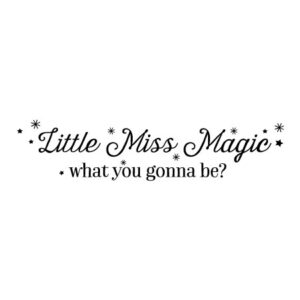 Little Miss Magic Wall Quotes™ Decal