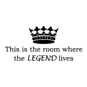 Where The Legend Lives Wall Quotes™ Decal