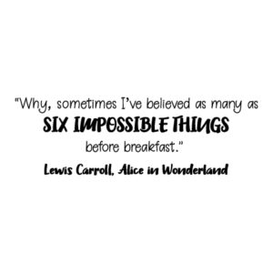 Six Impossible Things Wall Quotes™ Decal