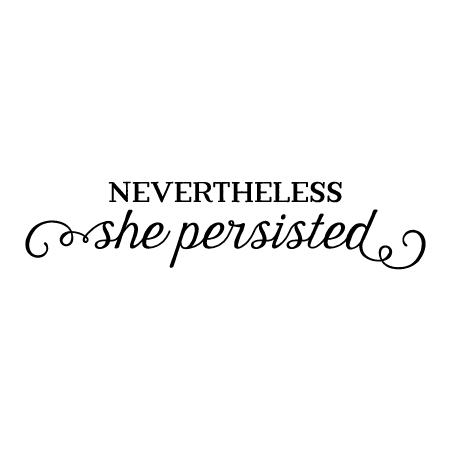 Nevertheless She Persisted Wall Quotes™ Decal