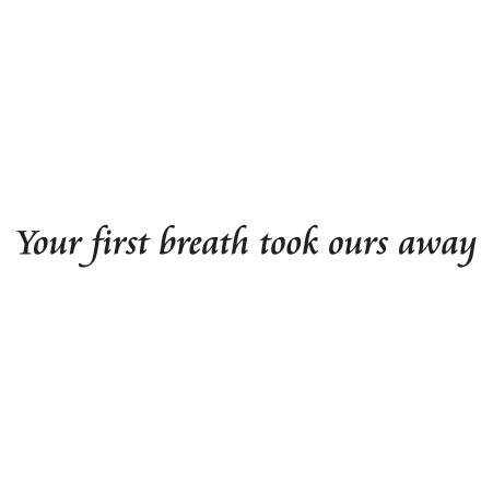 Your First Breath Wall Quotes™ Decal