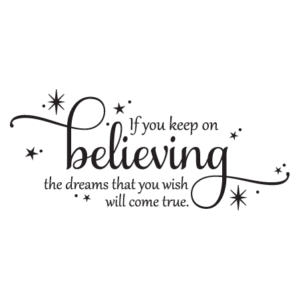 Keep On Believing Wall Quotes™ Decal