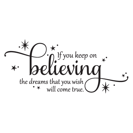 Keep On Believing Wall Quotes™ Decal