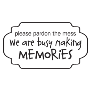 Pardon The Mess Frame Wall Quotes™ Decal