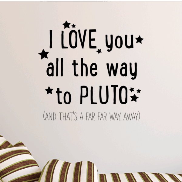 I Love You To Pluto Wall Quotes™ Decal
