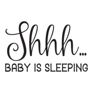 Shhhh Baby is Sleeping Wall Quotes™ Decal