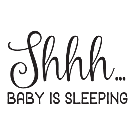 Shhhh Baby is Sleeping Wall Quotes™ Decal