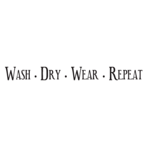 Wash Dry Wear Repeat Wall Quotes™ Decal
