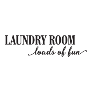 Laundry Loads Of Fun Wall Quotes™ Decal