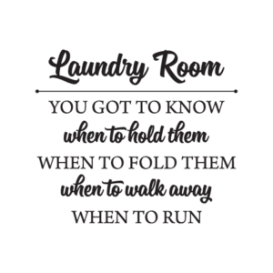 You Got To Know When To Run Wall Quotes™ Decal