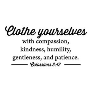 Clothe Yourselves Wall Quotes™ Decal