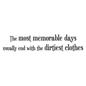 Dirtiest Clothes Wall Quotes™ Decal