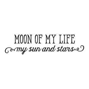 Moon of My Life Wall Quotes™ Decal