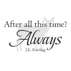 After All This Time Patronus Wall Quotes™ Decal