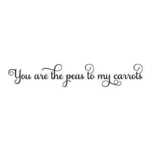 Peas To My Carrots Wall Quotes™ Decal