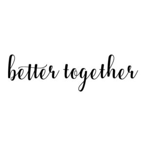 Better Together Wall Quotes™ Decal