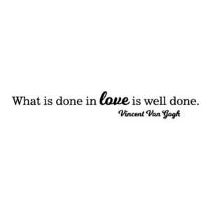 What is Done in Love Wall Quotes™ Decal