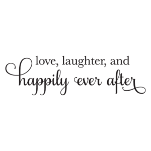 Love Laugher Happily Ever After Wall Quotes™ Decal