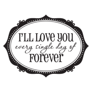 Every Single Day of Forever Wall Quotes™ Decal