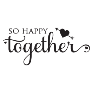 So Happy Together Wall Quotes™ Decal