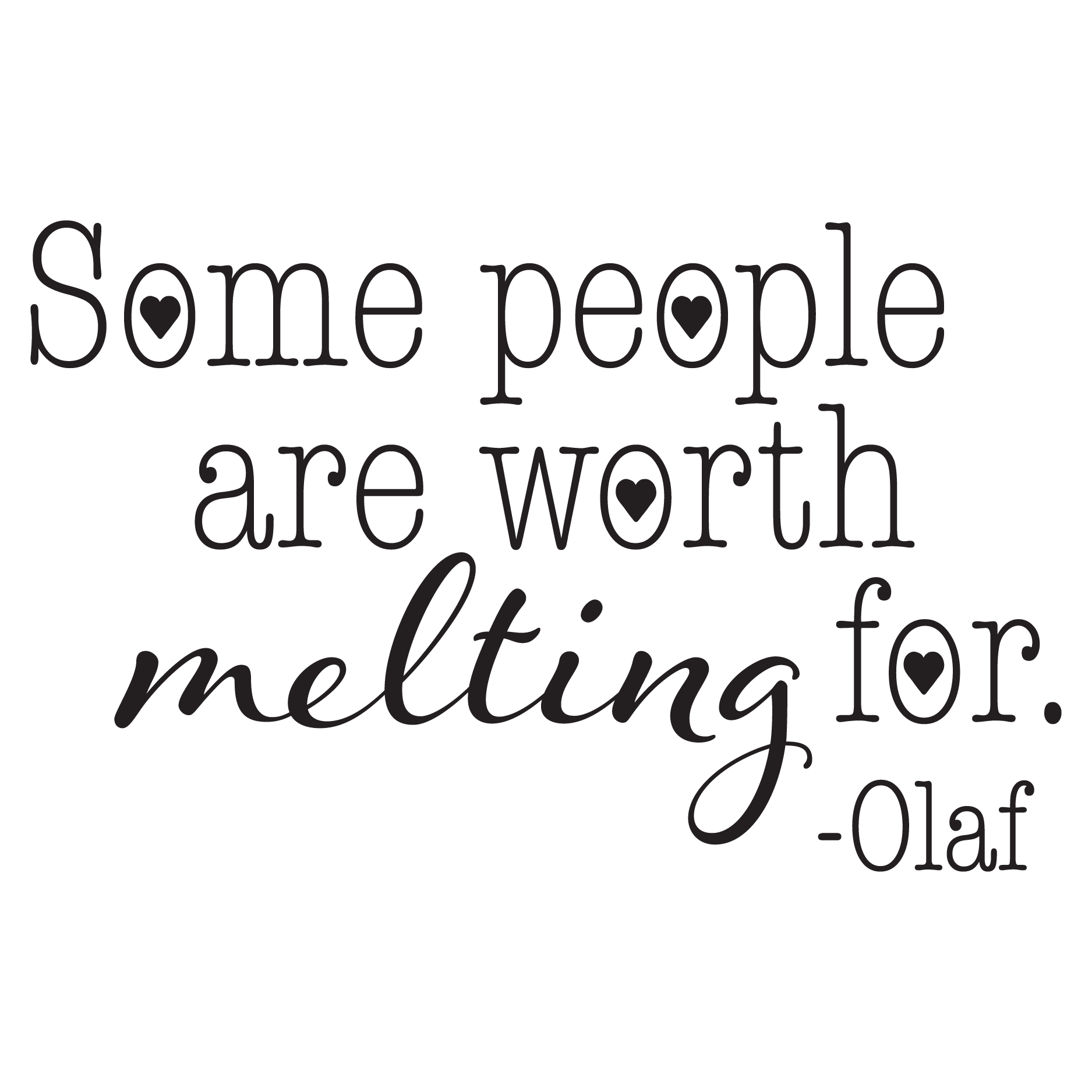Worth Melting For Wall Quotes™ Decal