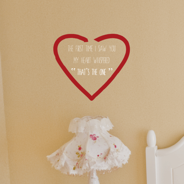 My Heart Whispered That's The One Wall Quotes™ Decal