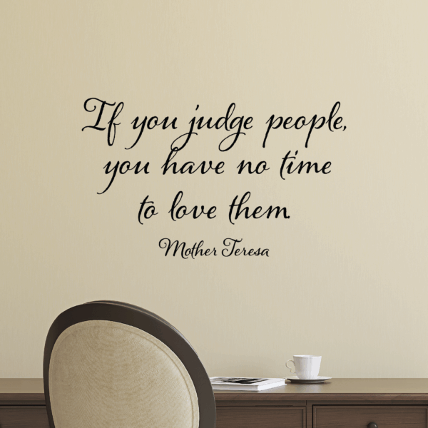 If You Judge People Wall Quotes™ Decal