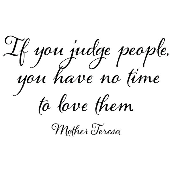 If You Judge People Wall Quotes™ Decal