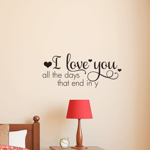 Days That End In Y Wall Quotes™ Decal