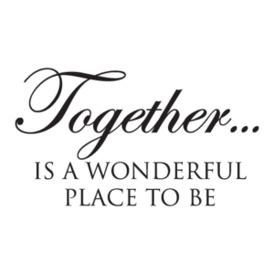 Together Is A Wonderful Place To Be Wall Quotes™ Decal