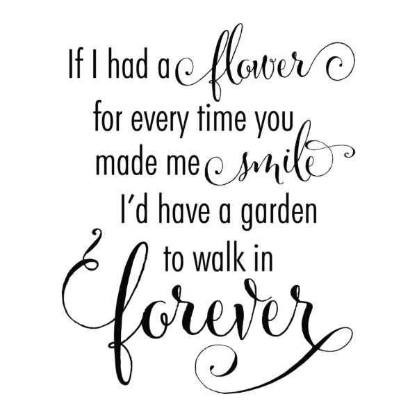 Garden To Walk In Forever Wall Quotes™ Decal
