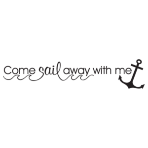 Come Sail Away Wall Quotes™ Decal