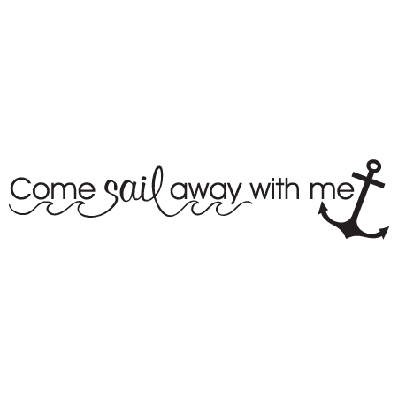 Come Sail Away Wall Quotes™ Decal