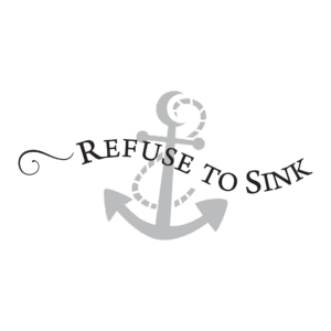 Refuse to Sink Wall Quotes™ Decal