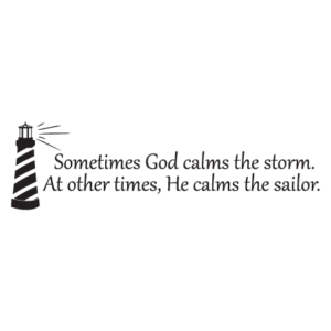 Sometimes God Calms the Storm Wall Quotes™ Decal