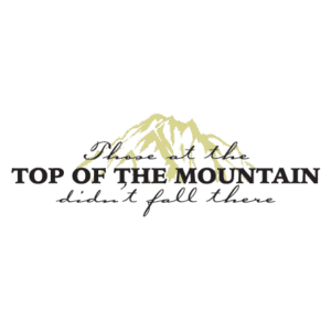 Those at The Top Wall Quotes™ Decal