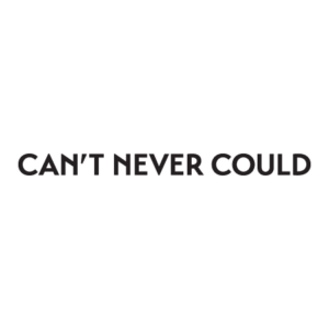 Can't Never Could Wall Quotes Decal