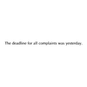 Deadline for Complaints Wall Quotes™ Decal