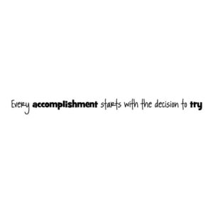 Every Accomplishment Starts Wall Quotes™ Decal
