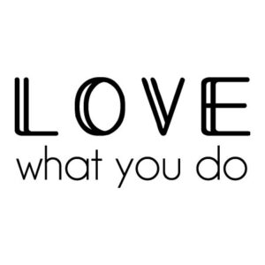 Love What You Do Wall Quotes™ Decal