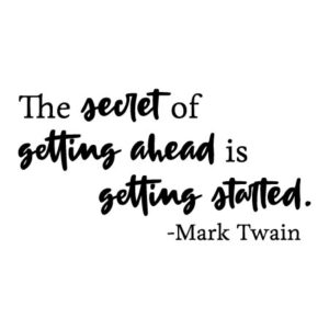 Secret Of Getting Ahead Wall Quotes™ Decal
