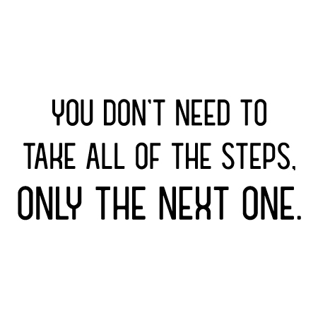 Only The Next Step Wall Quotes™ Decal