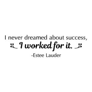 Never Dreamed About Success Wall Quotes™ Decal