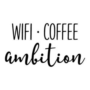 Wifi Coffee Ambition Wall Quotes™ Decal