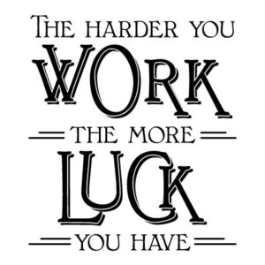 Harder You Work Wall Quotes™ Decal